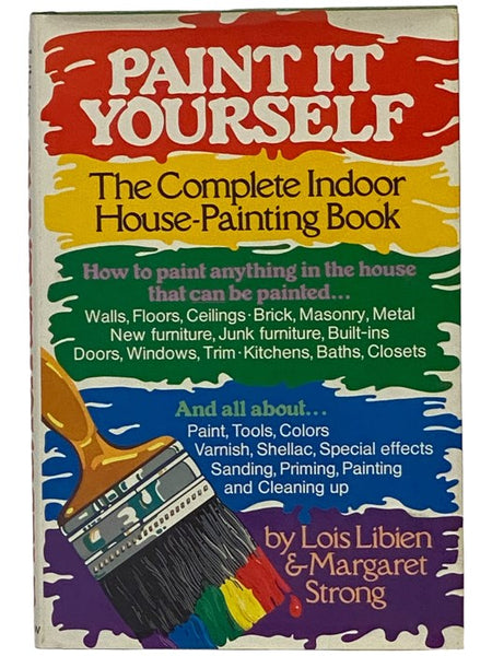 Paint It Yourself: The Complete Indoor House-Painting Book
