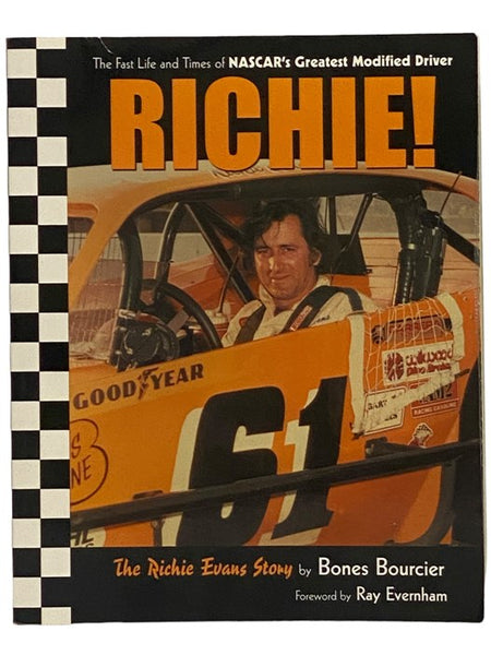 Richie! The Fast Life and Times of NASCAR's Greatest Modified Driver - The Richie Evans Story
