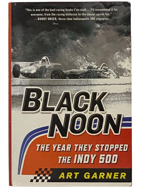 Black Noon: The Year They Stopped the Indy 500