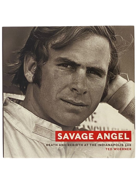 Savage Angel: Death and Rebirth at the Indianapolis 500