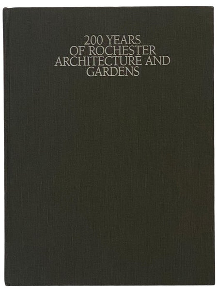200 Years of Rochester Architecture and Gardens