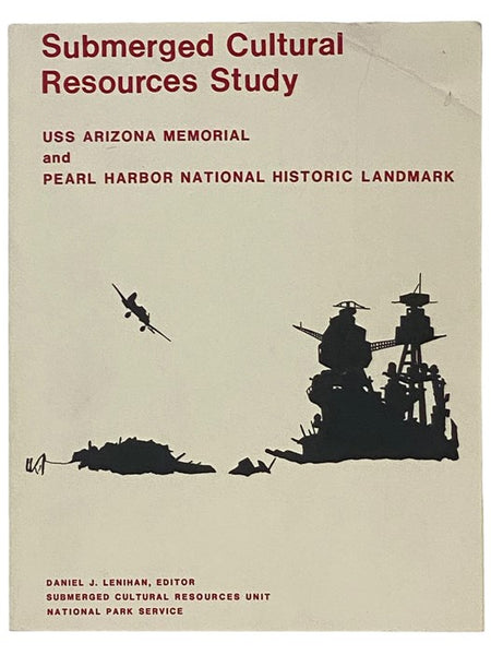 Submerged Cultural Resources Study: USS Arizona Memorial and Pearl Harbor National Historic Landmark (Southwest Cultural Resources Center Professional Papers No. 23)