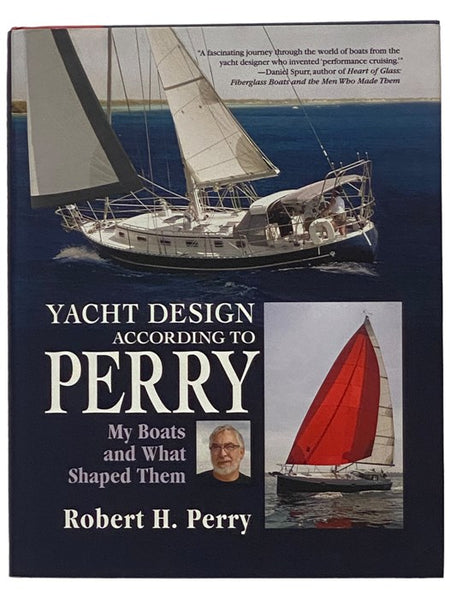 Yacht Design According to Perry: My Boats and What Shaped Them