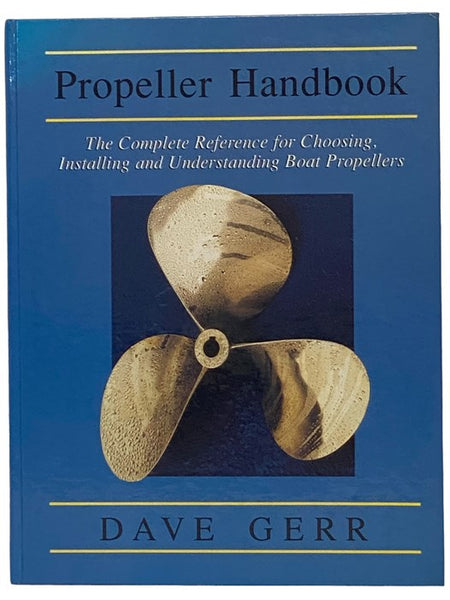 Propeller Handbook: The Complete Reference for Choosing, Installing, and Understanding Boat Propellers