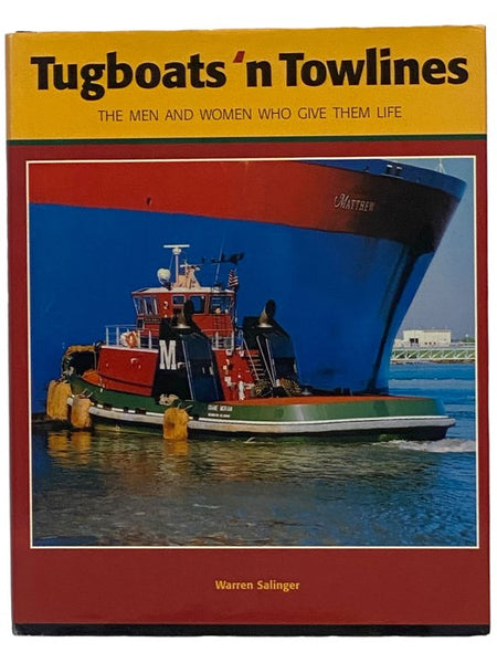 Tugboats 'n Towlines: The Men and Women Who Give Them Life