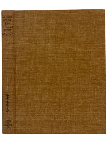 The Young Sea Officer's Sheet Anchor; or, A Key to the Leading of Rigging and to Practical Seamanship, with an Appendix Containing Several Figures Illustrative of Novelties and Improvements in Rigging, &c. &c. &c.