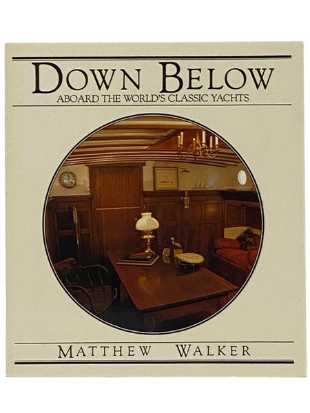 Down Below: Aboard the World's Classic Yachts