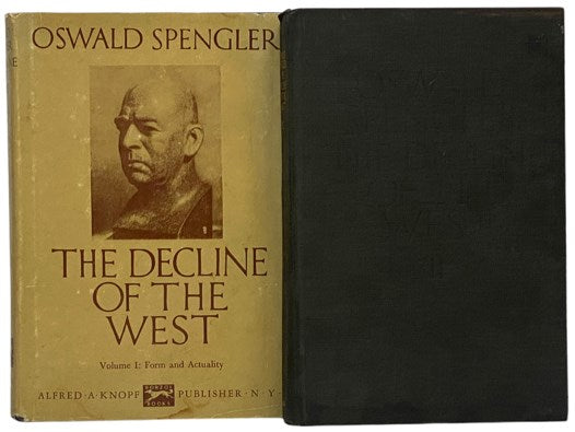 The Decline of the West, in Two Volumes: I. Form and Actuality; II. Perspectives of World-History