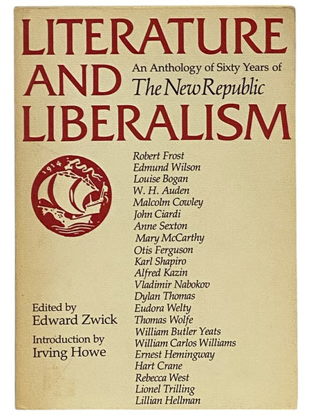 Literature and Liberalism: An Anthology of Sixty Years of The New Republic