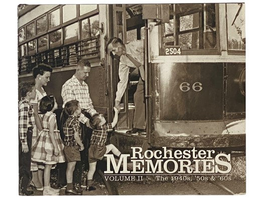 Rochester Memories Volume II [2]: The 1940s, '50s and '60s