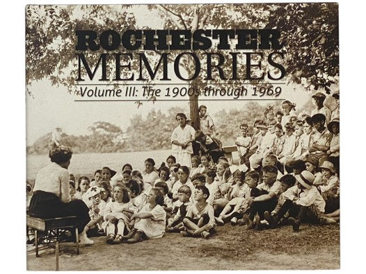 Rochester Memories III [3]: The 1900s through 1969