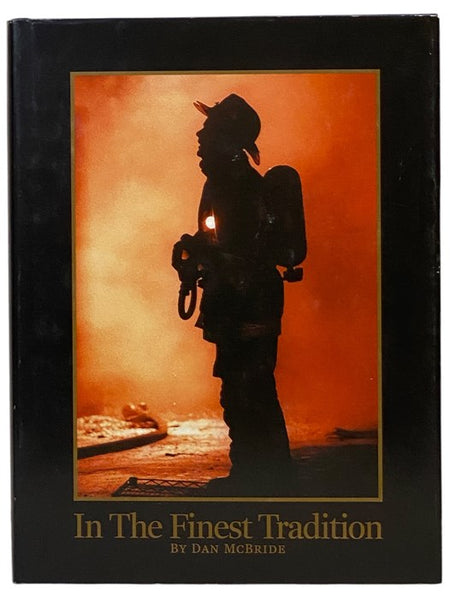 In The Finest Tradition: The History of the Rochester Fire Department [New York]