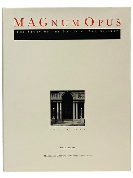 Magnum Opus: The Story of the Memorial Art Gallery 1913-1988