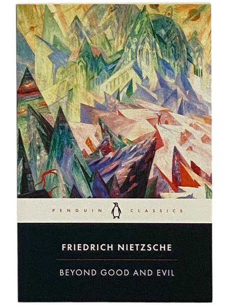Beyond Good and Evil: Prelude to a Philosophy of the Future (Penguin Classics)