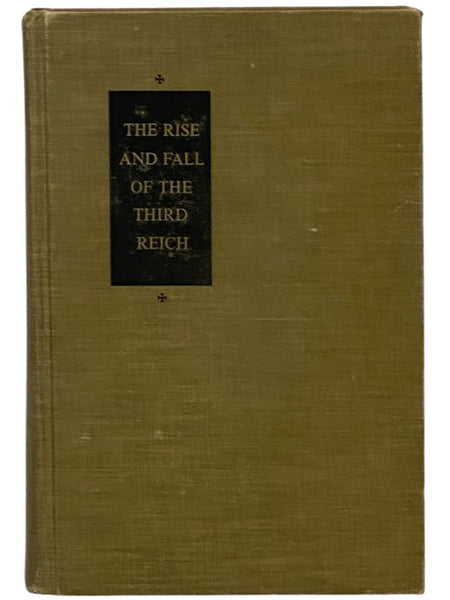 The Rise and Fall of the Third Reich: A History of Nazi Germany