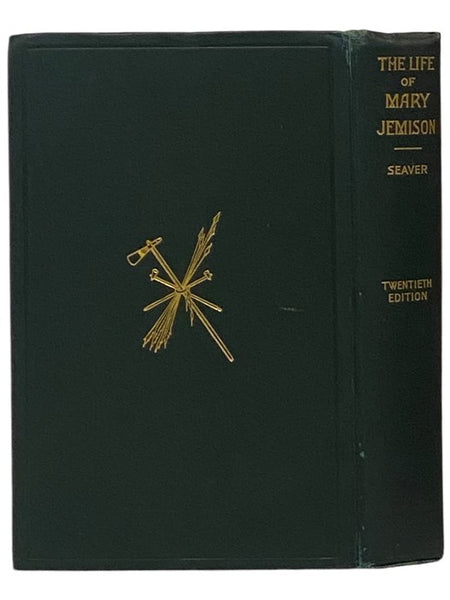 A Narrative of the Life of Mary Jemison: The White Woman of the Genesee [De-He-Wa-Mis]