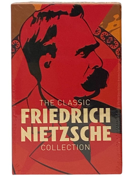 The Classic Friedrich Nietzsche Collection: Human, All Too Human; Thus Spake Zarathustra; Beyond Good and Evil; On the Genealogy of Morals; Ecce Homo