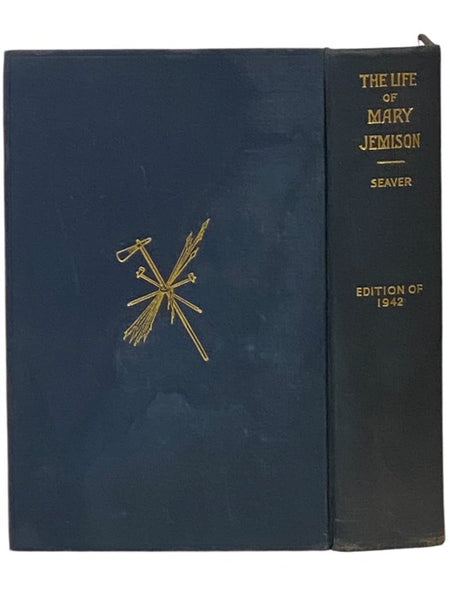A Narrative of the Life of Mary Jemison: The White Woman of the Genesee [De-He-Wa-Mis]
