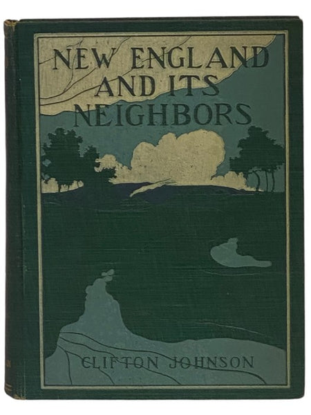 New England and Its Neighbors (American Highways and Byways Series)