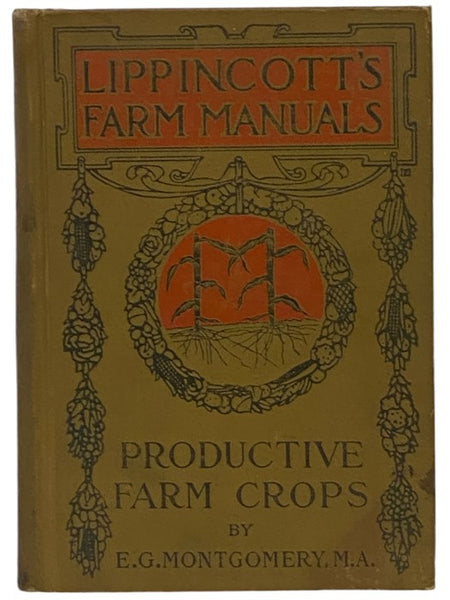 Productive Farm Crops (Lippincott's Farm Manuals)