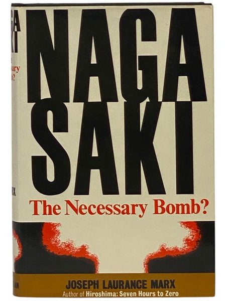 Nagasaki: The Necessary Bomb?