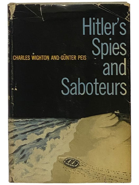 Hitler's Spies and Saboteurs: Based on the German Secret Service War Diary of General Lahousen