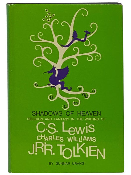 Shadows of Heaven: Religion and Fantasy in the Writing of C.S. Lewis, Charles Williams, and J.R.R. Tolkien