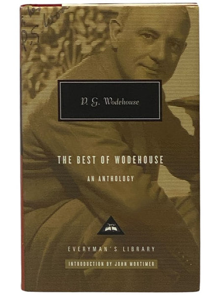The Best of Wodehouse: An Anthology (Everyman's Library 306)
