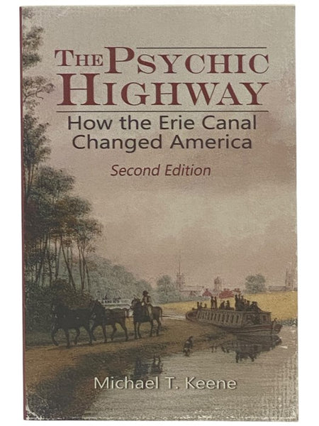 The Psychic Highway: How the Erie Canal Changed America