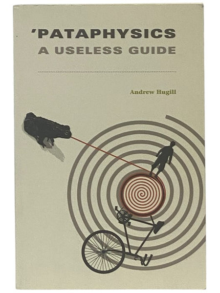 'Pataphysics: A Useless Guide