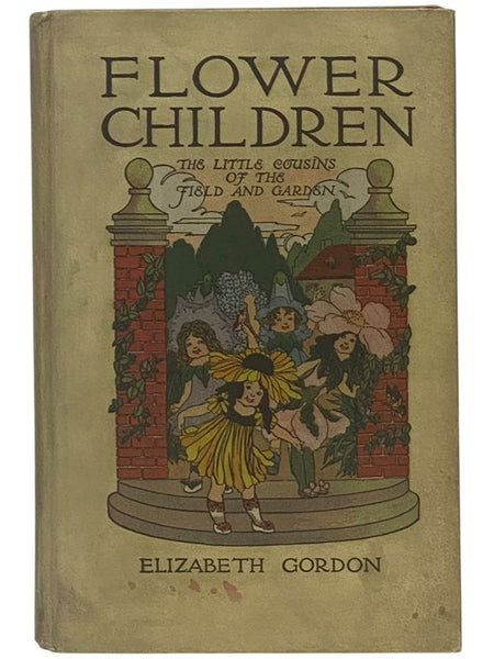 Flower Children: The Little Cousins of the Field and Garden