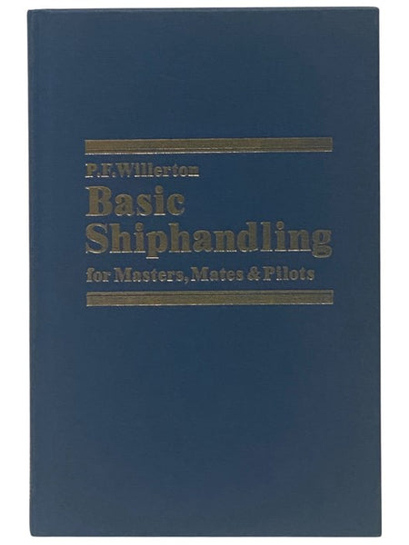 Basic Shiphandling for Masters, Mates & Pilots