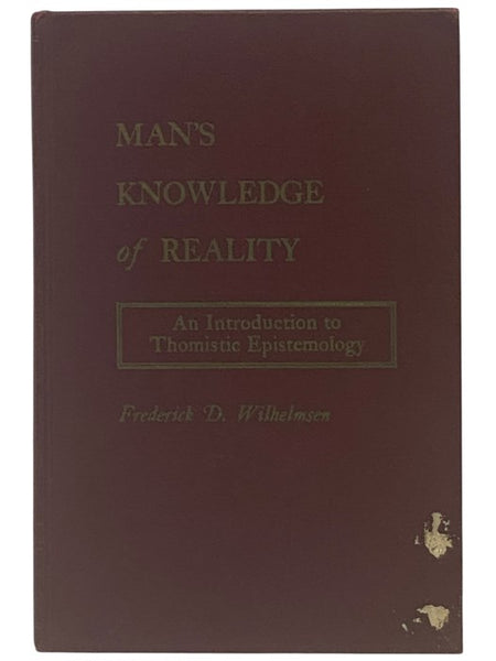 Man's Knowledge of Reality: An Introduction to Thomistic Epistemology