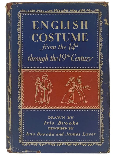 English Costume from the Fourteenth through the Nineteenth Century