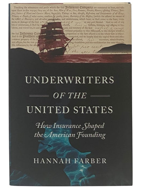 Underwriters of the United States: How Insurance Shaped the American Founding