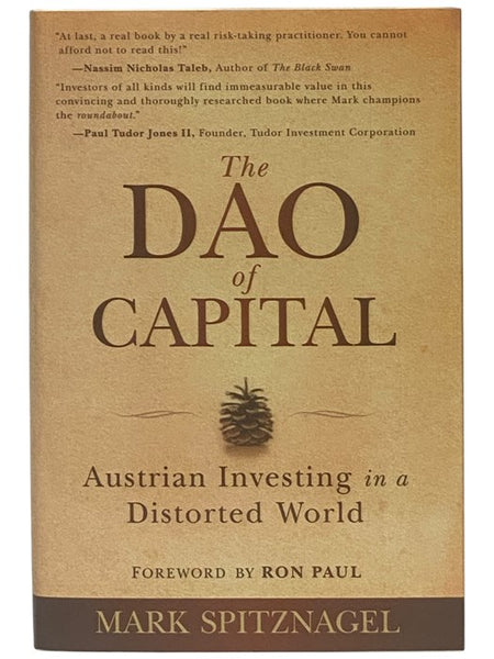 The Dao of Capital: Austrian Investing in a Distorted World