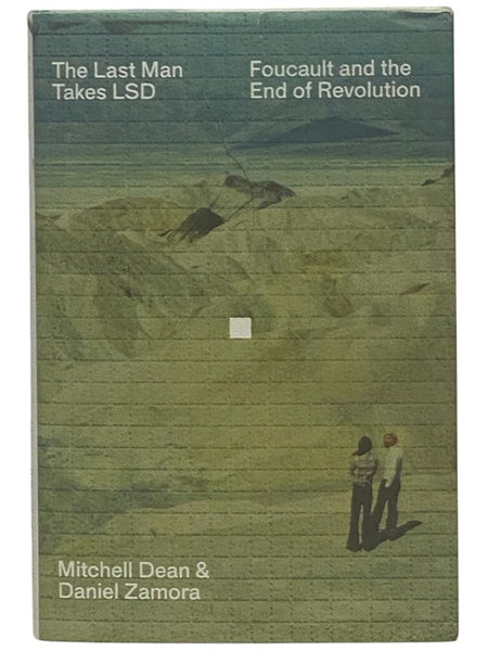 The Last Man Takes LSD: Foucault and the End of Revolution