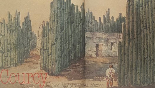 El Baron de Courcy: Ilustraciones de un viaje, 1831-1833 [The Baron de Courcy: Illustrations of a Trip, 1831-1833] (Spanish and French  Text)