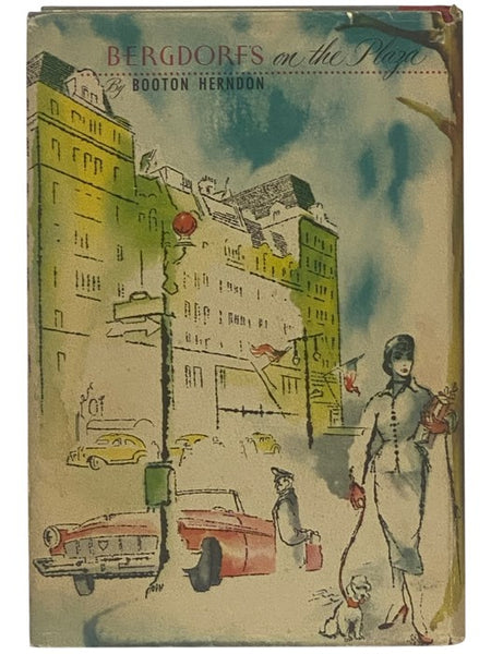 Bergdorf's on the Plaza: The Story of Bergdorf Goodman and a Half-Century of American Fashion