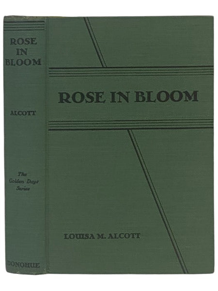 Rose in Bloom (The Golden Days Series, Illustrated)