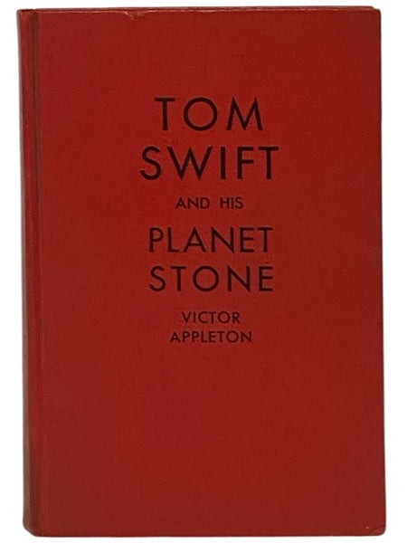 Tom Swift and His Planet Stone, or, Discovering the Secret of Another World (The Tom Swift Series Book 38)