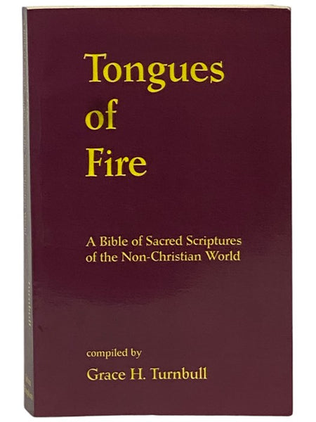 Tongues of Fire: A Bible of Sacred Scriptures of the Non-Christian World