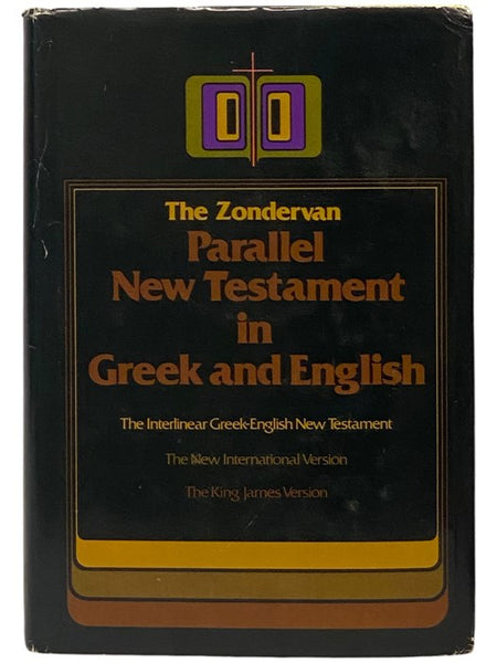 The Zondervan Parallel New Testament in Greek and English: The Nestle Greek Text with a Literal English Translation, [together with the King James Version and New International Version]
