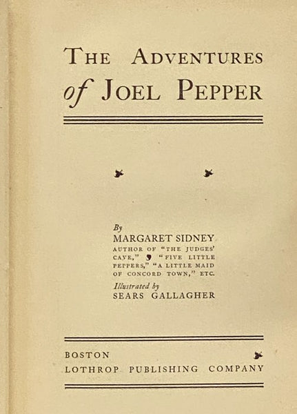 The Adventures of Joel Pepper (The Famous Pepper Books) [Five Little Peppers]