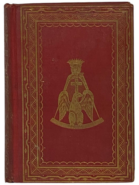 The True Masonic Guide: Containing Elucidations of the Fundamental Principles of Free-Masonry. With Emblellishments and Explanations of All the Degrees of the Symbolic Lodge, Chapter, Council, Encampment Consistory and the Supreme Grand Council, Arranged…
