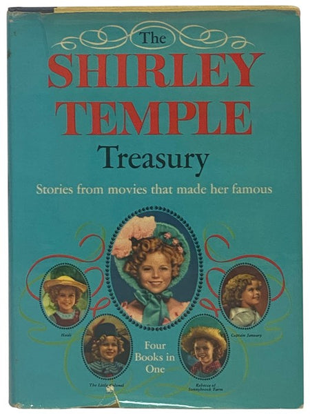 The Shirley Temple Treasury - Stories from Movies That Made Her Famous: Heidi; The Little Colonel; Rebecca of Sunnybrook Farm; Captain January