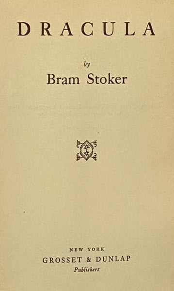 Dracula: First Play Edition [A Novel of Horror and Thrills]
