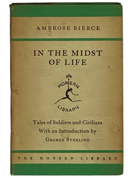 In the Midst of Life: Tales of Soldiers and Civilians (The Modern Library, No. 133)