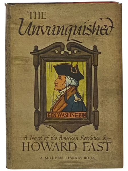 The Unvanquished: A Novel of the American Revolution (The Modern Library of the World's Best Books, ML 239)
