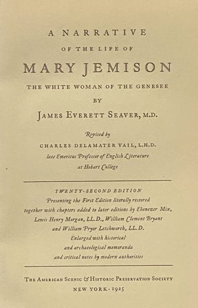 A Narrative of the Life of Mary Jemison: The White Woman of the Genesee [De-He-Wa-Mis]